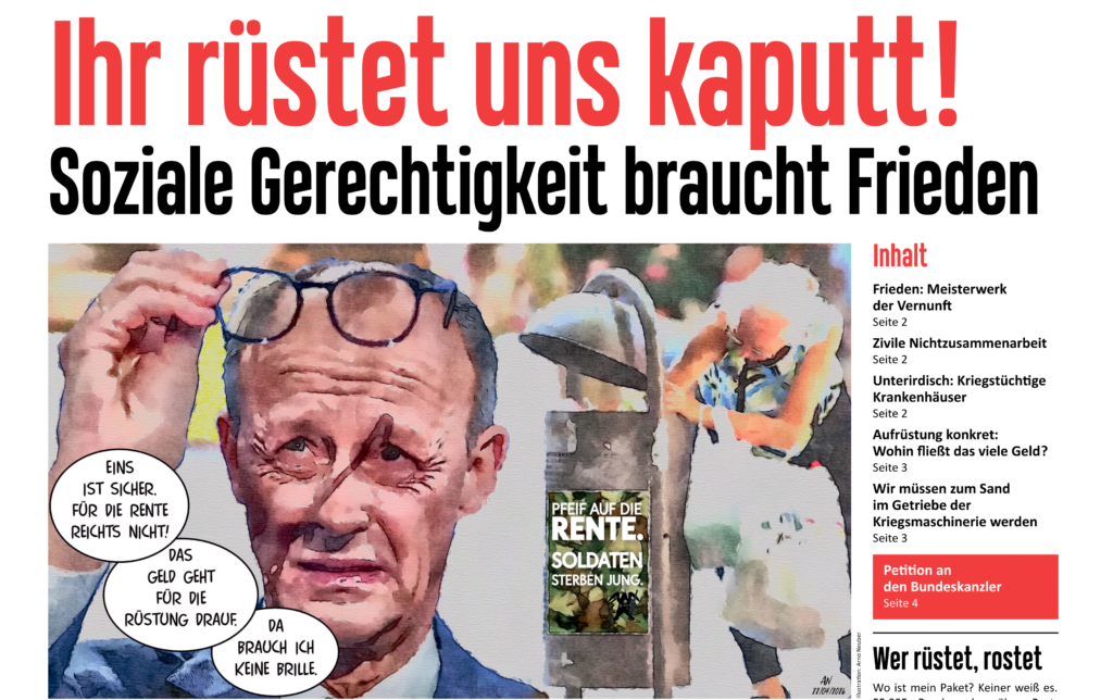 Anlässlich der Sozialproteste am 26. September erscheint am heutigen Donnerstag die Zeitung „Ihr rüstet uns kaputt! Soziale Gerechtigkeit braucht Frieden“ als Beilage in der Wochenzeitung